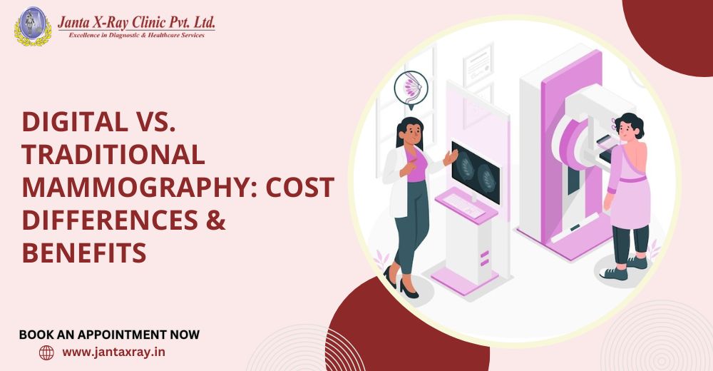 Digital vs. Traditional Mammography: Cost Differences & Benefits