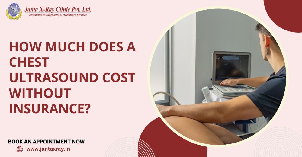 How Much Does a Chest Ultrasound Cost Without Insurance?